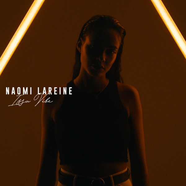 Naomi Lareine - Issa Vibe