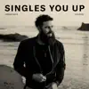 Singles You Up (Stripped) - Single album lyrics, reviews, download