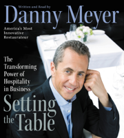 Danny Meyer - Setting the Table (Abridged) artwork