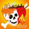 Aleksanteri Hakaniemi - Pelkääks vai rakastaks