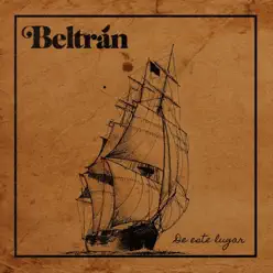 De Este Lugar - Single - Beltrán De Este Lugar - Single - Beltrán