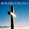 Así Se Alaba a Dios, Vol. 6