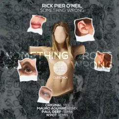 Something Wrong - EP by Rick Pier O'Neil album reviews, ratings, credits