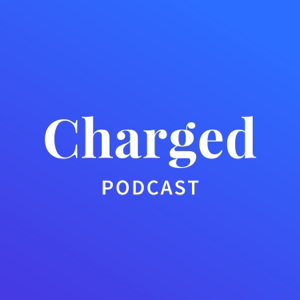Charged Tech Podcast podcast