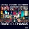Raise Your Hands - Culture Shock, Baba Kahn, Lomaticc & Sunny Brown lyrics