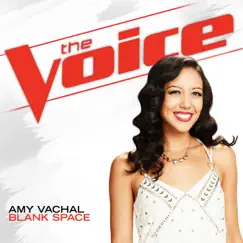 Blank Space (The Voice Performance) - Single by Amy Vachal album reviews, ratings, credits