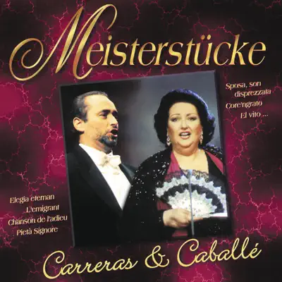 Meisterstücke - Jose Carreras & Montserrat Caballe (Live) - Montserrat Caballé