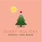 Sunny Holiday (feat. Mascott) - Kendall Jane Meade lyrics