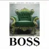 Stream & download Boss (feat. Obie Wan Shot, Negro Santo & Hit-Boy) - Single