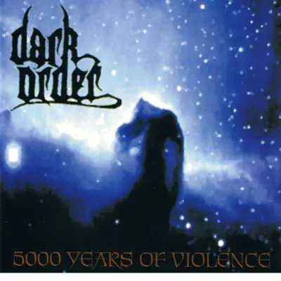 5000 Years of Violence - Dark Order
