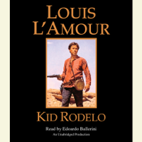 Louis L'Amour - Kid Rodelo (Unabridged) artwork