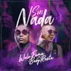 Sin Nada - Single album lyrics, reviews, download