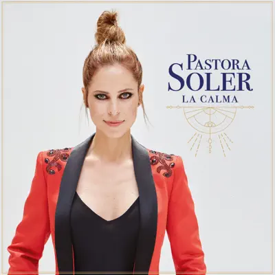 La calma - Pastora Soler La calma - Pastora Soler