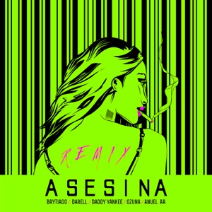 Asesina (Remix) [feat. Daddy Yankee, Ozuna & Anuel AA] - Single