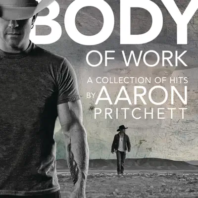 Body of Work: A Collection of Hits - Aaron Pritchett