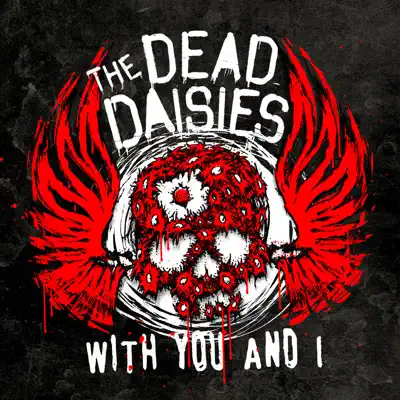 With You and I - Single - The Dead Daisies