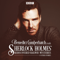 John Taylor - Benedict Cumberbatch Reads Sherlock Holmes' Rediscovered Railway Stories: Four Original Short Stories artwork