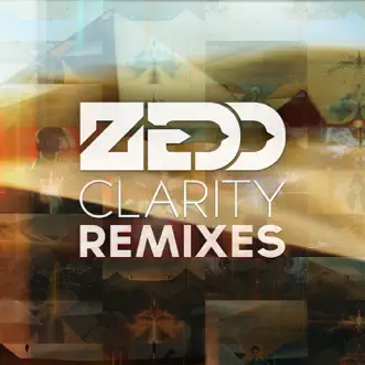 Clarity (feat. Foxes) [Zedd Union Mix] by Zedd song reviws