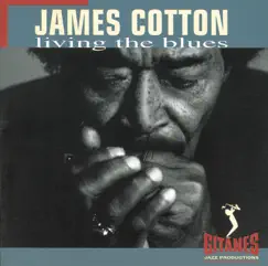 Living the Blues by James Cotton album reviews, ratings, credits