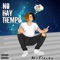 No Hay Tiempo - MrFlacko lyrics
