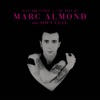 Hits and Pieces – The Best of Marc Almond & Soft Cell (Deluxe), 2017
