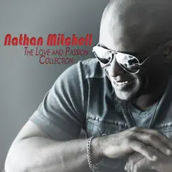 The Love and Passion Collection by Nathan Mitchell album reviews, ratings, credits