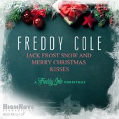 Jack Frost Snow and Merry Christmas Kisses (A Freddy Cole Christmas) artwork