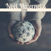 Noël Maternelle 2018 - Musique relaxante pour enfants, chants de Noël pour faire dormir les petits artwork