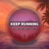 Chris Leão & Grace Grey - Keep Running (feat. Mattos)