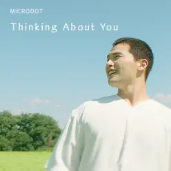 Thinking About You - EP - Microdot Thinking About You - EP - Microdot