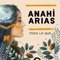 Todo Lo Que - Anahi Arias lyrics