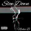 Stream & download Slow Down (feat. Vidal Garcia) - Single