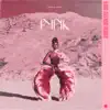 Pynk (feat. Grimes) [King Arthur Remix] - Single album lyrics, reviews, download