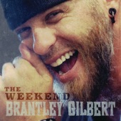 Brantley Gilbert - The Weekend