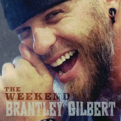 The Weekend - Single - Brantley Gilbert