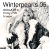 Winterpearls 05 Chillout for a Lovely Cold Breeze Pres. By Kolibri Musique