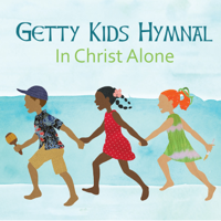 Keith & Kristyn Getty - Getty Kids Hymnal - In Christ Alone artwork