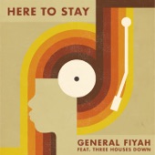 General Fiyah - Here to Stay
