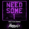 Need Some1 (Friction Remix)