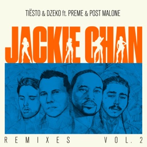 Jackie Chan (feat. Preme & Post Malone) [Remixes, Vol. 2] - EP