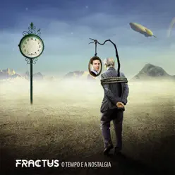 O Tempo e a Nostalgia - EP - Fractus