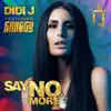 Say No More (feat. Shaggy) - Single album lyrics, reviews, download