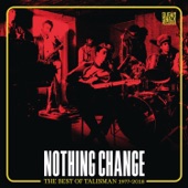 Nothing Change (The Best of Talisman 1977-2018) artwork