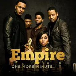One More Minute (feat. Chet Hanks & Serayah) [Blake & Tiana Version] [from Empire] - Single - Empire Cast