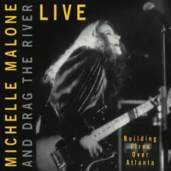 Building Fires Over Atlanta (feat. Drag the River) - Michelle Malone Building Fires Over Atlanta (feat. Drag the River) - Michelle Malone