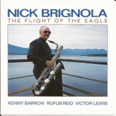 Flight of the Eagle (feat. Kenny Barron, Rufus Reid & Victor Lewis) - Nick Brignola