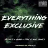 Everything Exclusive (feat. Gung & Fire Flame James) - Single album lyrics, reviews, download