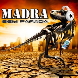 Madra - Passado Presente