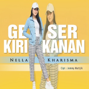 Nella Kharisma - Geser Kiri Kanan - 排舞 音樂