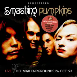 Live: Del Mar Fairgrounds 26 OCT '93 - Remastered (Live: Del Mar Fairgrounds 26 OCT '93 - Remastered) - The Smashing Pumpkins